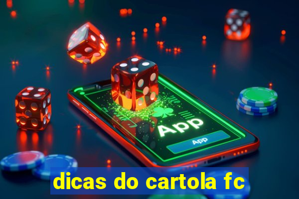 dicas do cartola fc